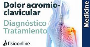 Diagnóstico y tratamiento del Dolor acromioclavicular (Dolor de hombro)