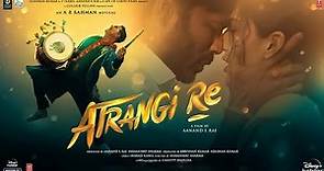 Atrangi Re Full Movie | Akshay Kumar, Dhanush, Sara Ali Khan | Aanand L Rai |1080p HD Facts & Review