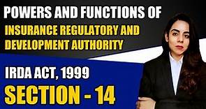 Powers and functions of Insurance Regulatory and Development Authority | Sec - 14 IRDA Act, 1999