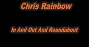 Chris Rainbow In And Out and Roundabout