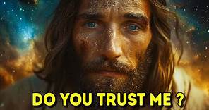 Today's Message from God: DO YOU TRUST ME | God Message Now