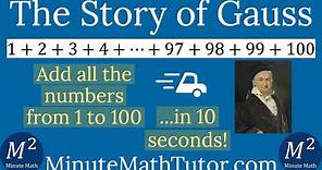 Add the Numbers from 1 to 100 like a 5-Year-Old! The Story of Gauss | Minute Math