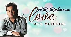 Love ❤️ hits by A R Rahman | The Best Songs ever | A.R. Rahman's Love Melodies from the 90s 🎧🎬✮💿☆🎼🎶