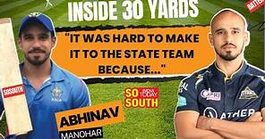 Inside 30 Yards with Abhinav Manohar | Exclusive Interview | Maharaja Trophy | IPL | |SoSouth