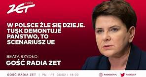 Beata Szydło: W Polsce źle się dzieje. Tusk demontuje państwo, to scenariusz UE