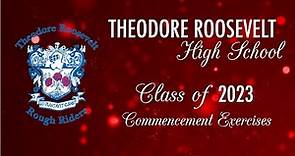 Theodore Roosevelt High School 2023 Commencement Exercises