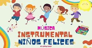 Música instrumental para niños felices