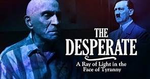 The Desperate: A Ray of Light in the Face of Tyranny | Trailer | Peter Mark Richman | Greg Mullavy
