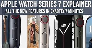 Apple Watch Series 7: All The New Features in 7 Minutes
