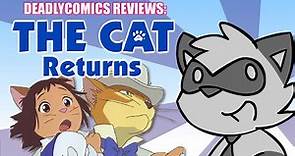 DeadlyComics Reviews - "The Cat Returns"