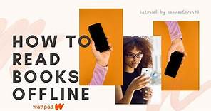 How To Read Books Offline On Wattpad for IOS and Android | 2020 Tutorial