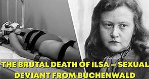 The Brutal Death of Ilse Koch — Sexual Deviant From Buchenwald