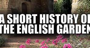 A Short History of the English Garden