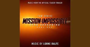 Mission: Impossible – Dead Reckoning Part One (Music from the Official Teaser Trailer)