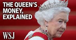 The Wealth Of Queen Elizabeth II, Explained | WSJ