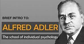 Intro to Alfred Adler | The school of individual psychology