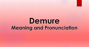 Demure Meaning and Example Sentences