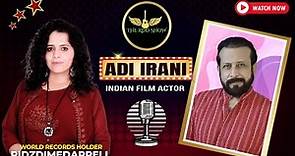 Desire & Passion: Exclusive Interview with Adi Irani, Indian Film Actor on The RDD Show