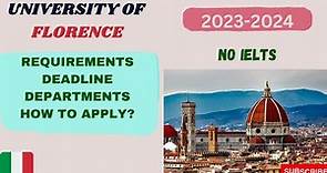 University of Florence/ Requirements/ How to apply to this University/ Fully funded Scholarship