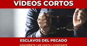 Esclavos del Pecado 🔗 ⛓️ Vídeo Corto