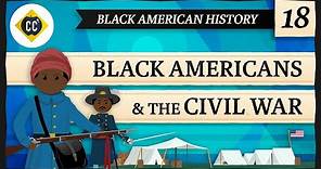 Black Americans in the Civil War: Crash Course Black American History #18