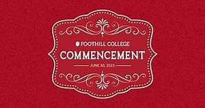 2023 Foothill College Commencement Ceremony