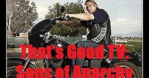 That's Good TV: Sons of Anarchy (Review)