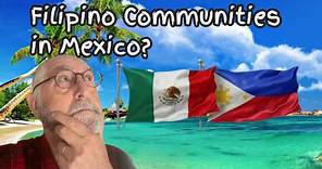 Are there Filipino communities in Mexico? @MisterBudBrown