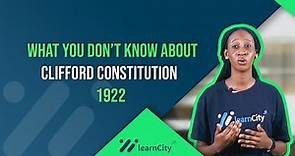 Constitutional Development In Nigeria: The Clifford Constitution 1922 |SSCE |WAEC |NECO |JAMB