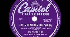 1943 Jo Stafford - Too Marvelous For Words