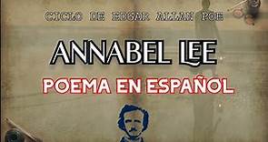 ANNABEL LEE - por Edgar Allan Poe- POEMA EN ESPAÑOL