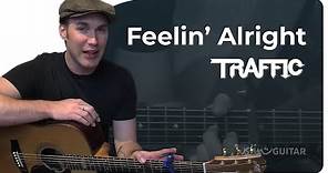 How to play Feelin Alright by Joe Cocker/Traffic on guitar