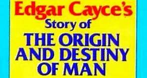 Edgar Cayce's Story of the Origin and Destiny of Man, by Lytle W. Robinsion (FULL Audiobook)