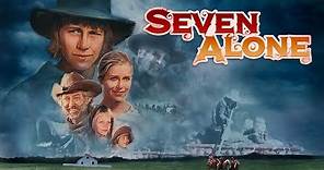 Seven Alone (1974) | Full Movie | Dewey Martin | Aldo Ray | Anne Collings