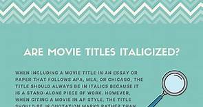 Are Movie Titles Italicized? (APA, AP, MLA, and Chicago)