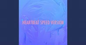 Heartbeat (Speed Version)