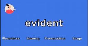EVIDENT - Meaning and Pronunciation
