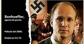 Bonhoeffer, Agente De Gracia (película del 2000) [español latino]
