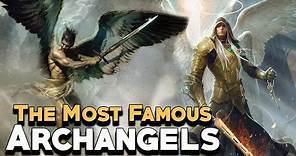 The Most Famous Archangels - Angels and Demons - See U in History