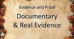 Evidence Law: Documentary and Real Evidence