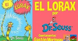 EL LORAX de Dr. Seuss- CUENTACUENTOS: Gastón Morineau - Cuentos para niños