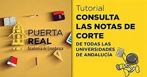 Tutorial Cómo CONSULTAR LAS NOTAS DE CORTE de las carreras en todas las Universidades de Andalucía