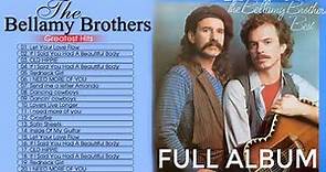 The Bellamy Brothers Greatest Hits Full Album - Best Songs Of Bellamy Brothers 2021