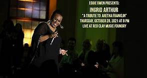 Ingrid Arthur "A Tribute to the Queen of Soul: Aretha Franklin" livestream @ Eddie Owen Presents
