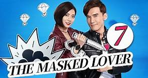 The Masked Lover Episode 7 full HD｜Taiwan SET TV Drama Indonesia