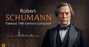 Las mejores obras maestras de Robert Schumann - El compositor romántico más famoso del siglo XIX.