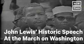 John Lewis' Historic Speech at the March on Washington | NowThis