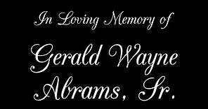Gerald Wayne Abrams, Sr. Memorial Service