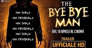 The Bye Bye Man - Trailer Ufficiale Italiano | HD