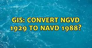 GIS: Convert NGVD 1929 to NAVD 1988?